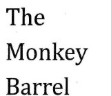 THE MONKEY BARREL