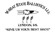 WHEAT STATE BALLISTICS LLC LYNDON, KS. 