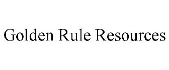 GOLDEN RULE RESOURCES