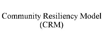 COMMUNITY RESILIENCY MODEL (CRM)