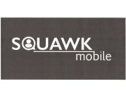 SQUAWK MOBILE