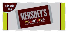 HERSHEY'S MINIATURES A LITTLE SOMETHING FOR EVERYONE! CLASSIC BAG SINCE 1894