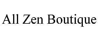 ALL ZEN BOUTIQUE