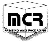MCR PRINTING AND PACKAGING