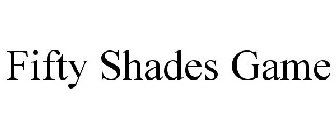 FIFTY SHADES GAME