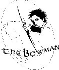 THE BOWMAN