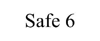 SAFE 6