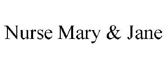 NURSE MARY & JANE