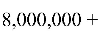 8,000,000 +