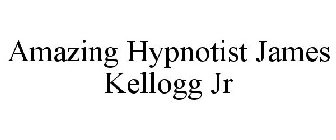 AMAZING HYPNOTIST JAMES KELLOGG JR