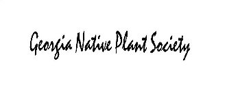 GEORGIA NATIVE PLANT SOCIETY