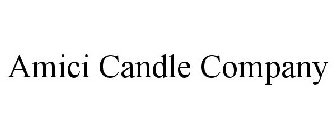 AMICI CANDLE COMPANY