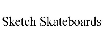 SKETCH SKATEBOARDS