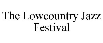 THE LOWCOUNTRY JAZZ FESTIVAL