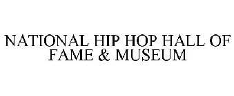 NATIONAL HIP HOP HALL OF FAME & MUSEUM