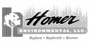 H HOMER ENVIRONMENTAL, LLC. REPLANT · REPLENISH · RESTORE