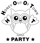 HONEY OUT OF TOWN HOOT PARTY HT