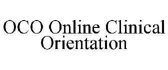 OCO ONLINE CLINICAL ORIENTATION