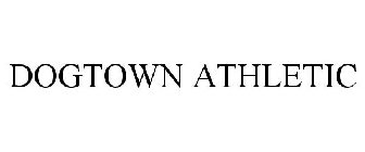 DOGTOWN ATHLETIC