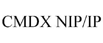 CMDX NIP/IP