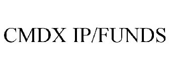 CMDX IP/FUNDS
