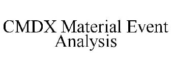 CMDX MATERIAL EVENT ANALYSIS