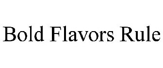 BOLD FLAVORS RULE