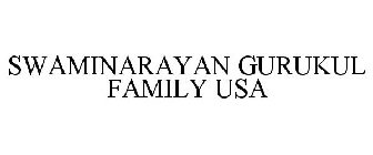 SWAMINARAYAN GURUKUL FAMILY USA