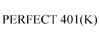 PERFECT 401(K)