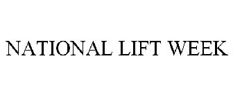 NATIONAL LIFT WEEK