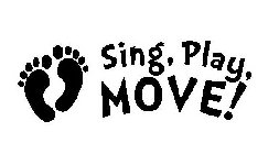 SING, PLAY, MOVE!