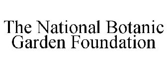 THE NATIONAL BOTANIC GARDEN FOUNDATION