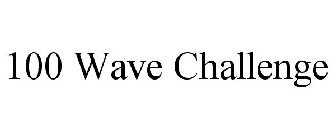 100 WAVE CHALLENGE