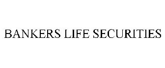 BANKERS LIFE SECURITIES