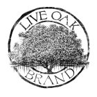 LIVE OAK BRAND