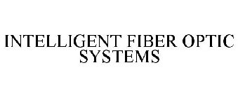 INTELLIGENT FIBER OPTICS SYSTEM