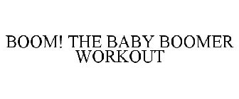 BOOM! THE BABY BOOMER WORKOUT