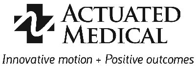 ACTUATED MEDICAL INNOVATIVE MOTION + POSITIVE OUTCOMES