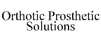 ORTHOTIC PROSTHETIC SOLUTIONS