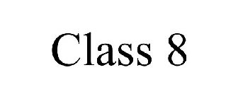 CLASS 8