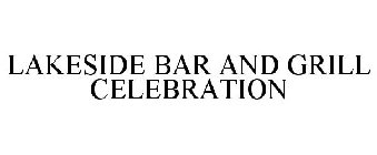 LAKESIDE BAR AND GRILL CELEBRATION