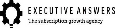 EXECUTIVE ANSWERS THE SUBSCRIPTION GROWTH AGENCY