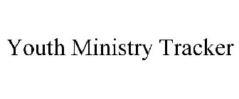 YOUTH MINISTRY TRACKER