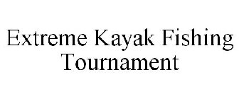 EXTREME KAYAK FISHING TOURNAMENT