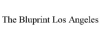 THE BLUPRINT LOS ANGELES