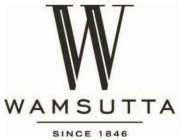 W WAMSUTTA SINCE 1846