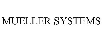 MUELLER SYSTEMS