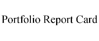 PORTFOLIO REPORT CARD