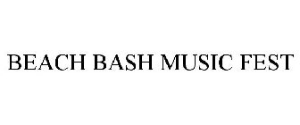 BEACH BASH MUSIC FEST