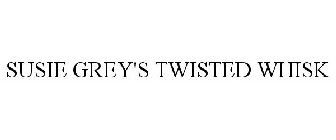 SUSIE GREY'S TWISTED WHISK